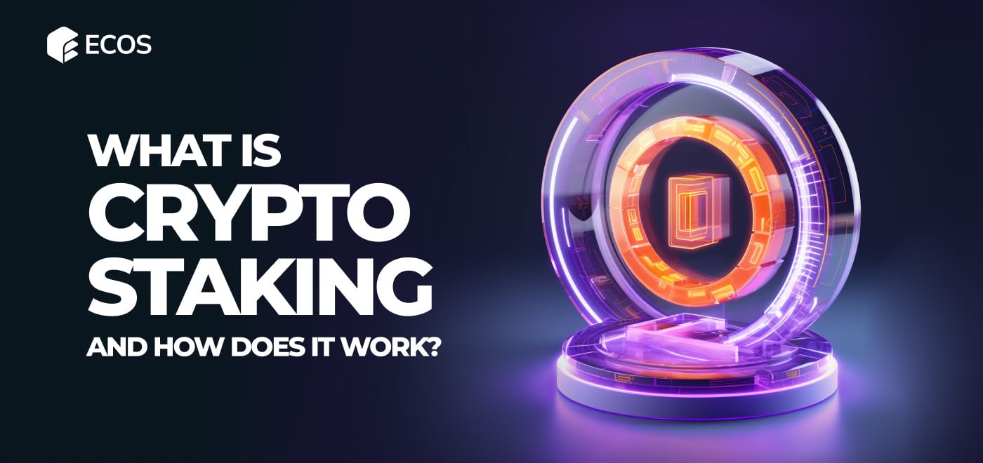 Why You Should Try Crypto Staking: A Simple Guide