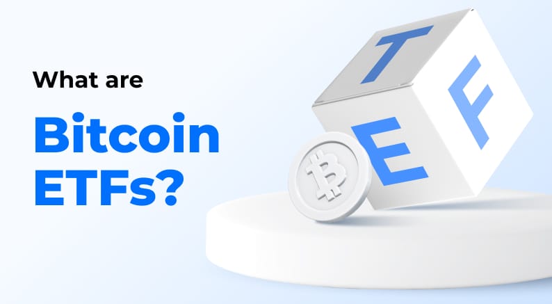 What are Bitcoin ETFs and what are they for?