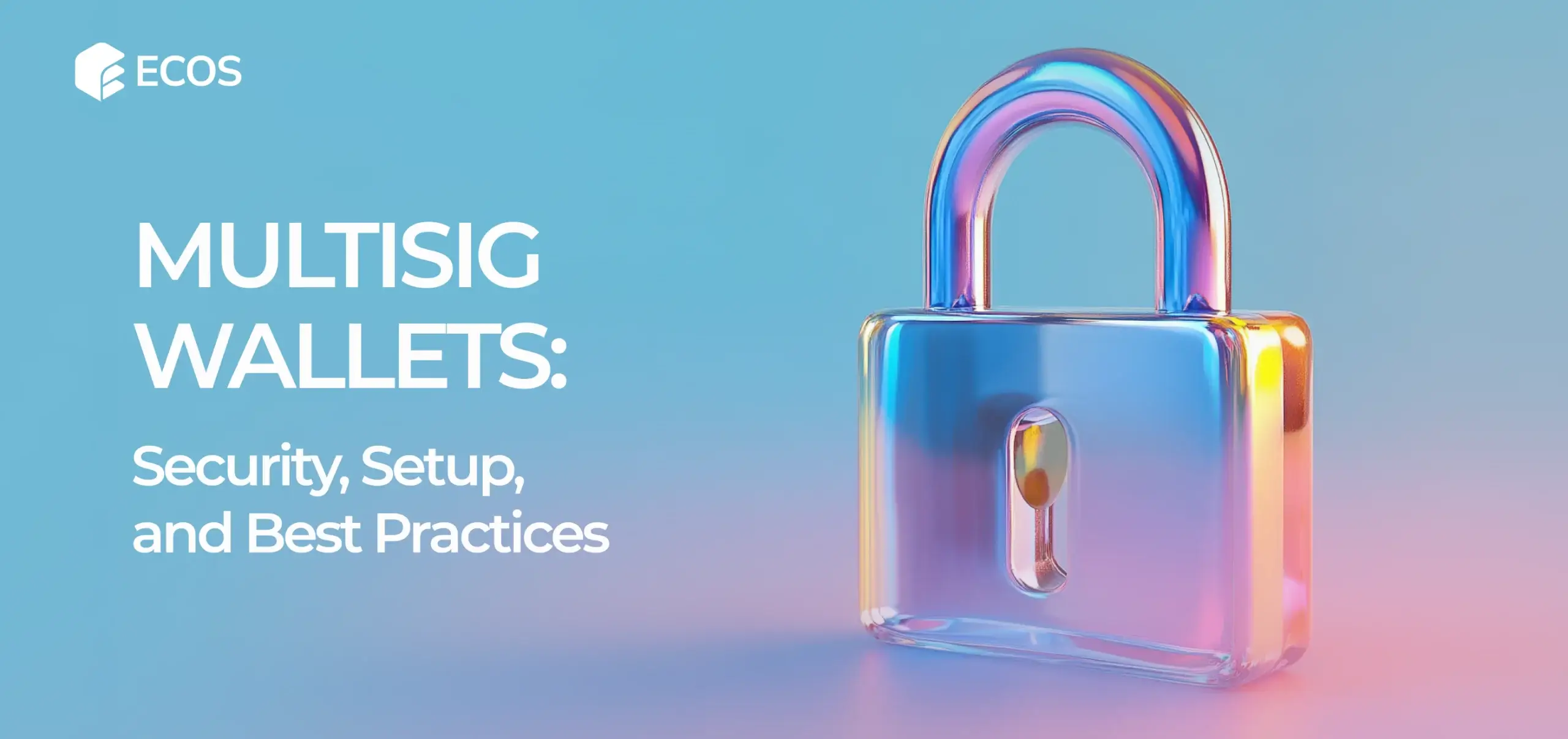 Multisig Wallets: Security, Setup, and Best Practices