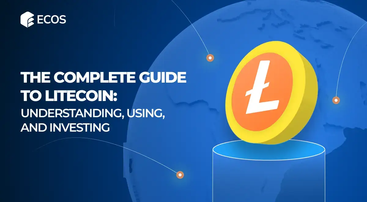 The Complete Guide to Litecoin: Understanding, Using, and Investing