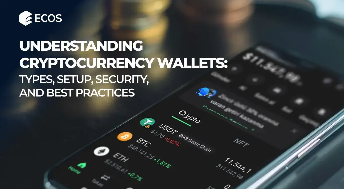 Understanding Cryptocurrency Wallets: Types, Setup, Security, and Best Practices