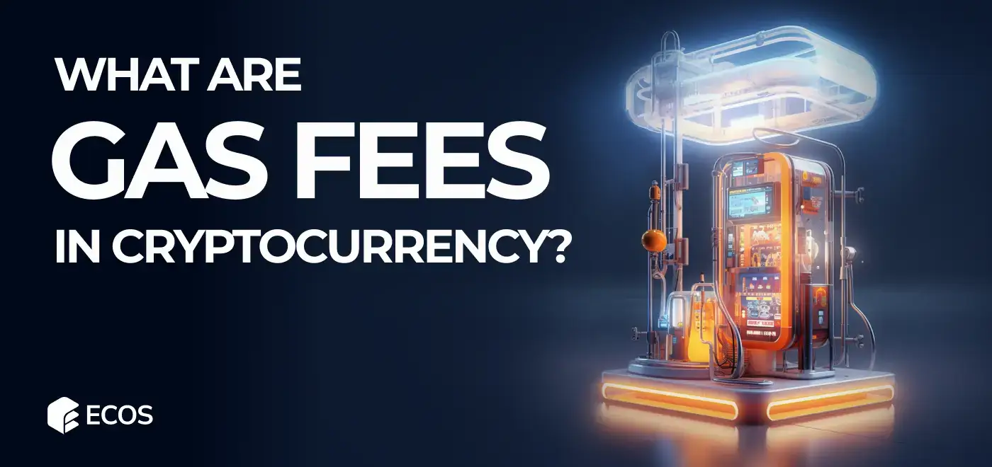 What Are Gas Fees in Cryptocurrency? How to Calculate
