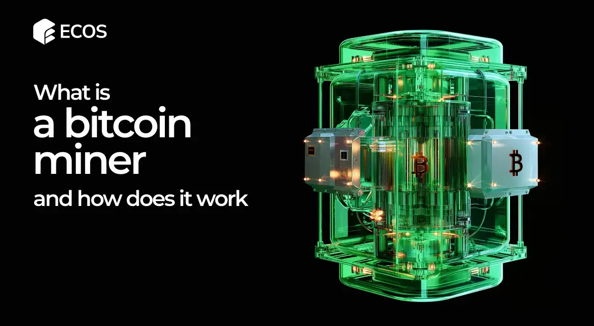 What is a bitcoin miner and how does it work