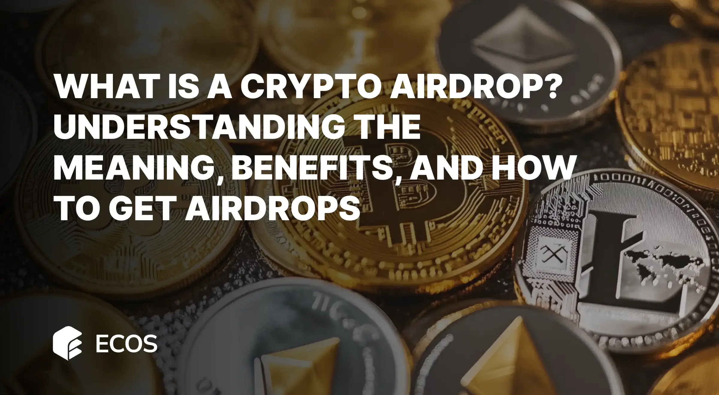 What is a Crypto Airdrop and How Does It Work?