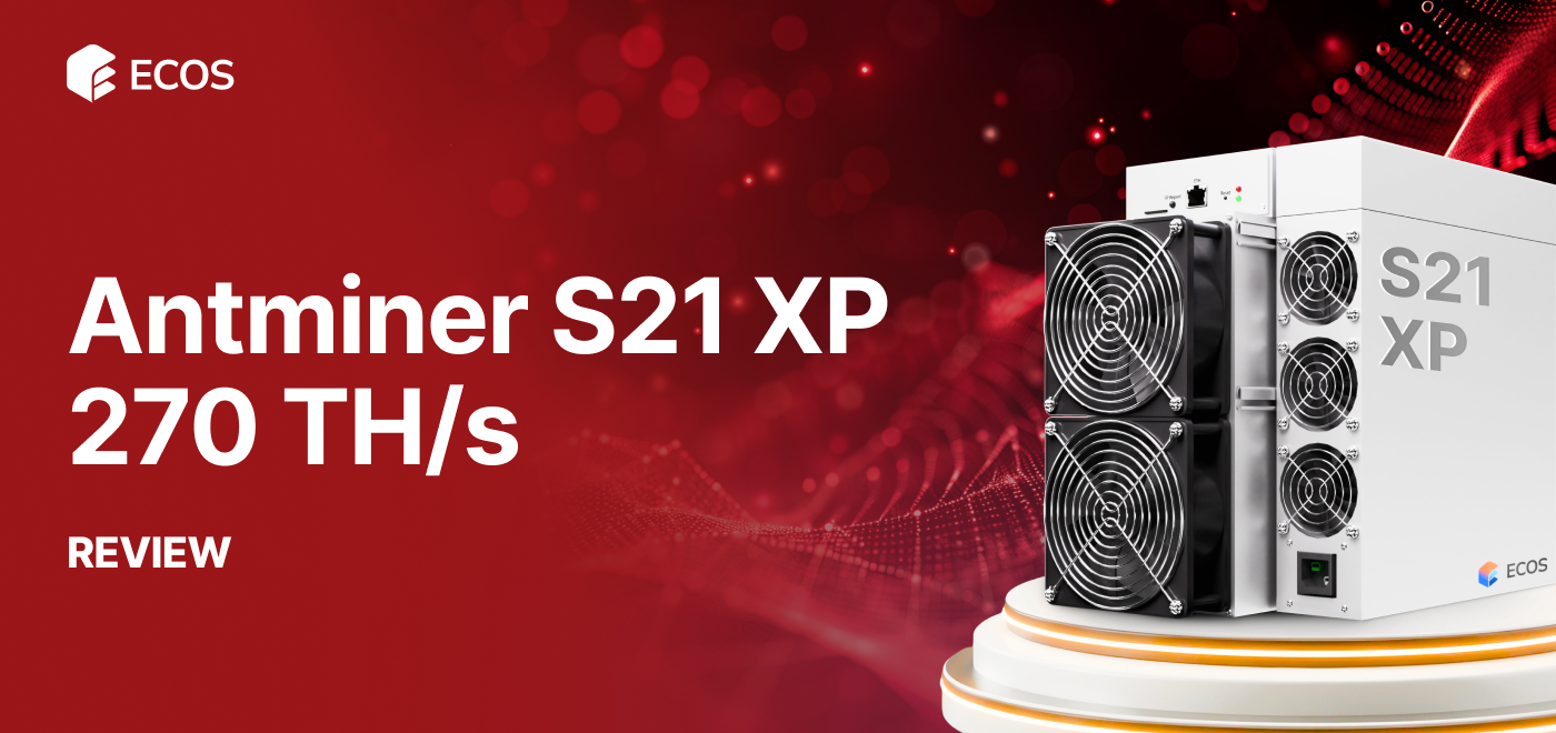 Antminer S21 XP 270 TH/s Review: Performance, Efficiency, and Profitability