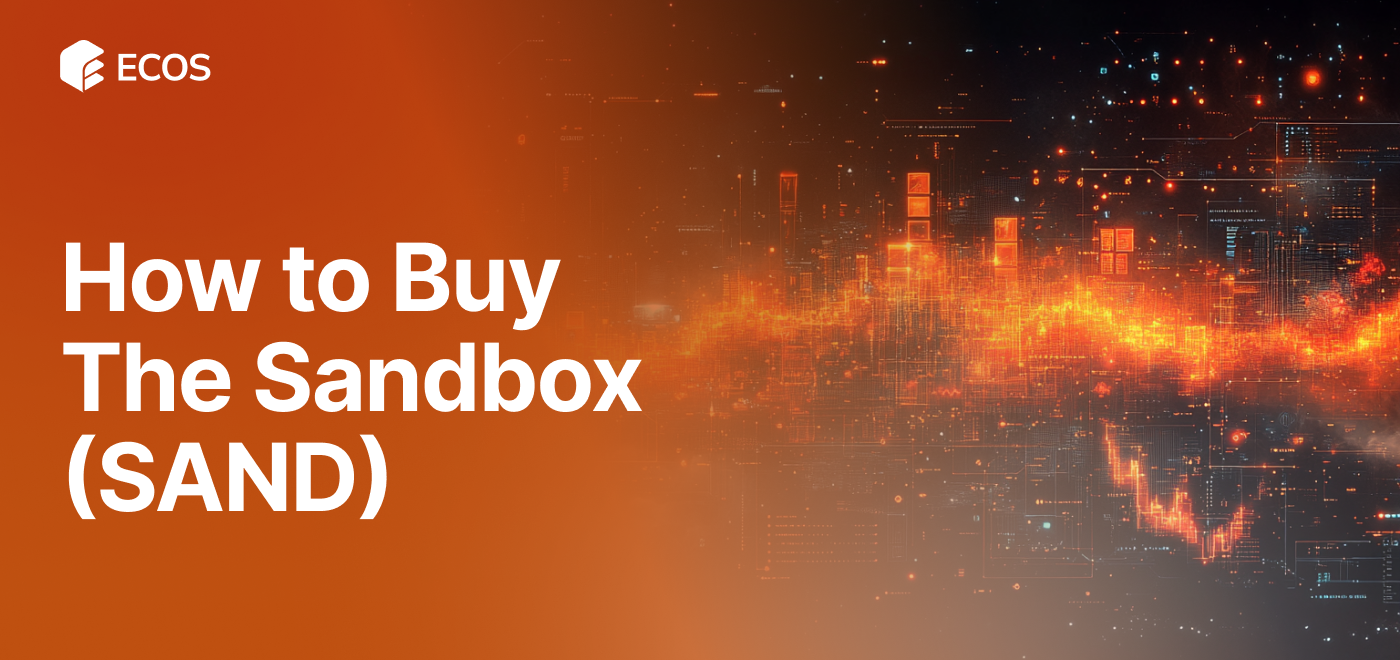 How to Buy The Sandbox (SAND): A Complete Guide for Beginners and Investors