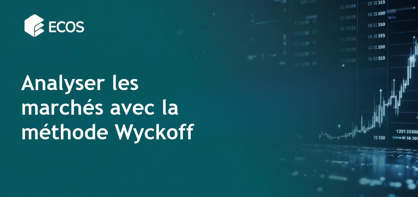 Méthode Wyckoff en trading : phases et applications