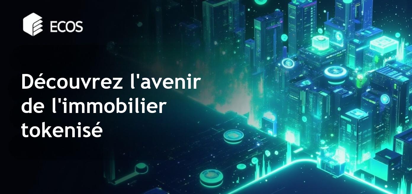 Immobilier tokenisé : Avantages, processus et avenir de la blockchain dans l’immobilier