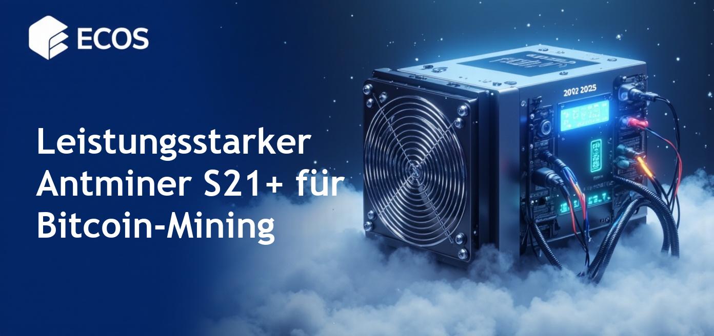 Antminer S21+ 216 TH/s: Leistung, Effizienz und Rentabilität
