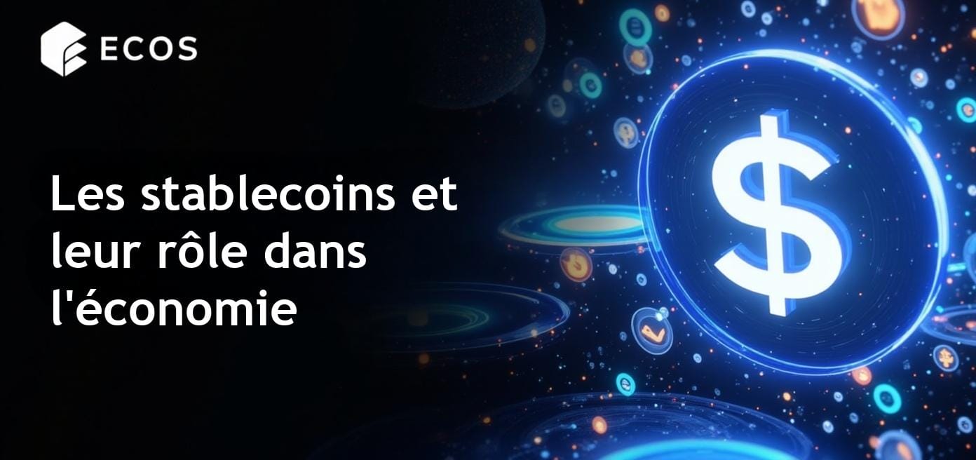 Rôle des stablecoins dans la finance : une révolution financière mondiale