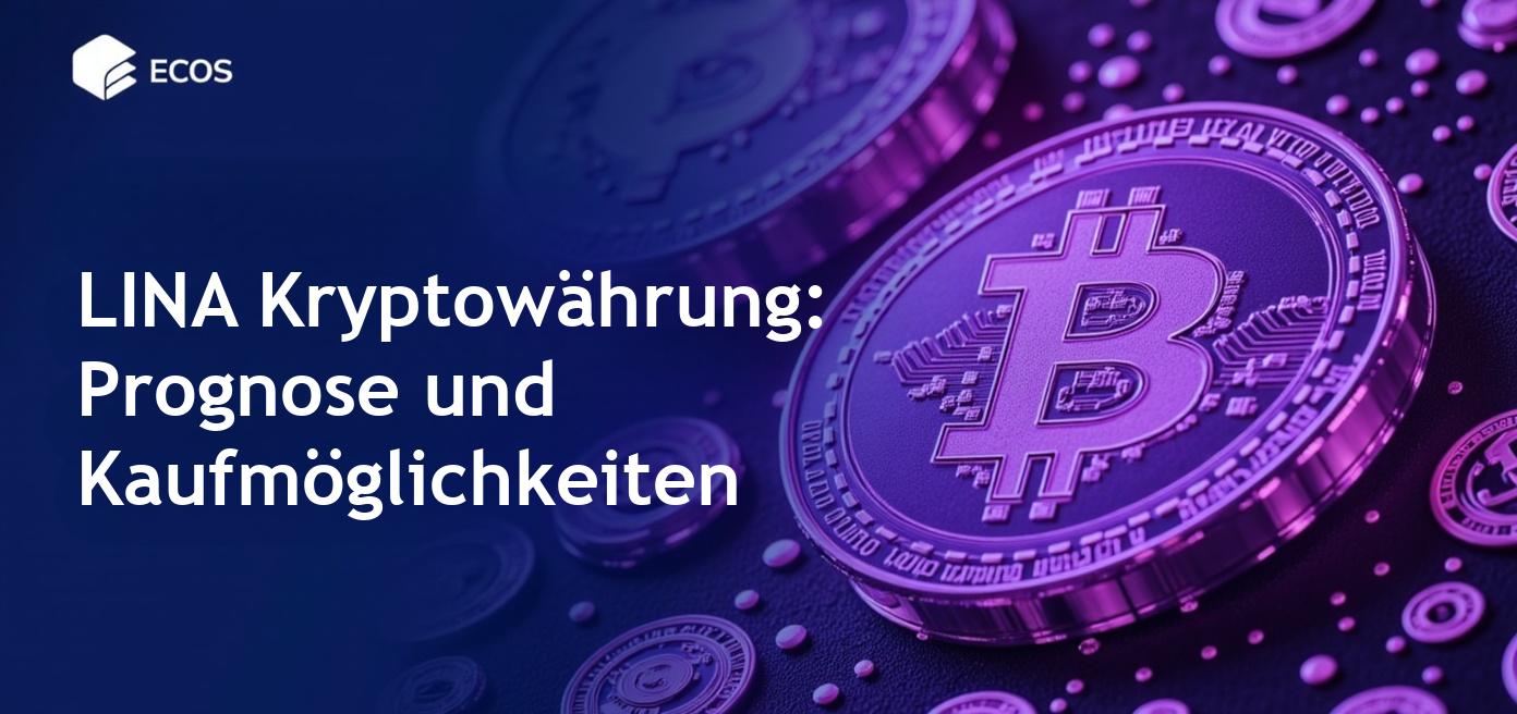 LINA Kryptowährung: Was ist das, Prognosen und wo kaufen?