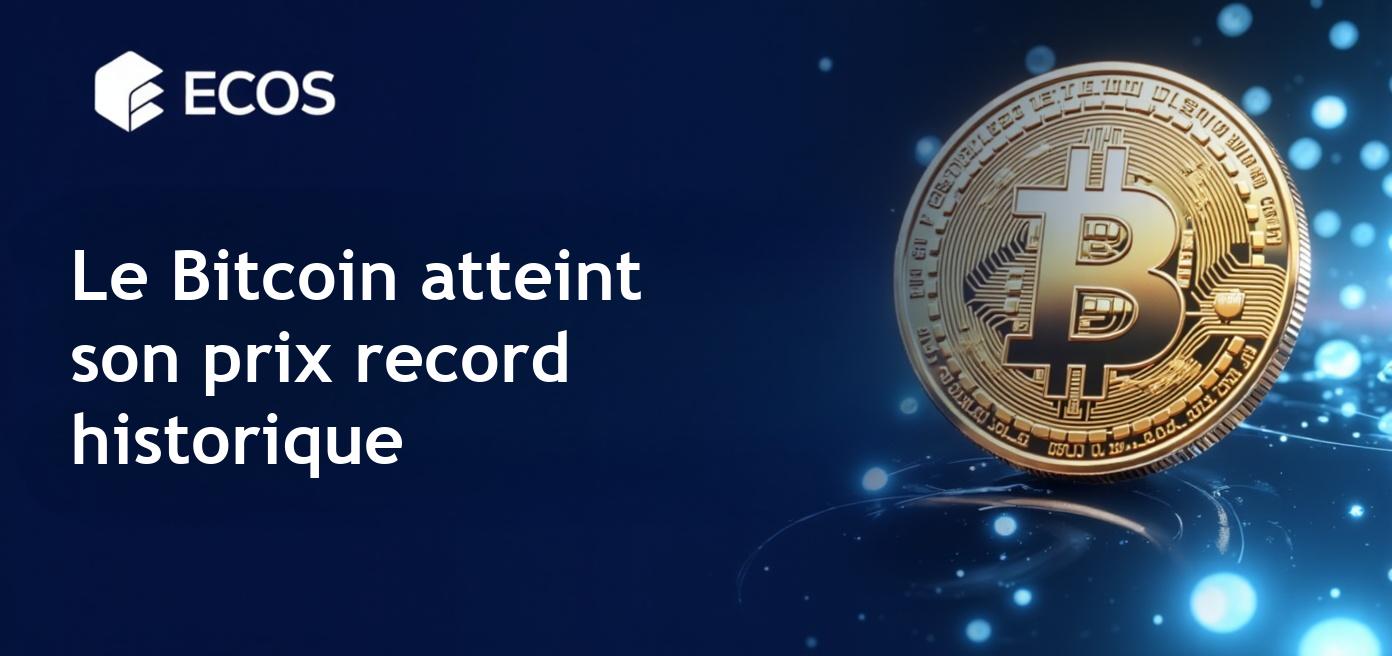 Prix record du Bitcoin : Le prix le plus élevé jamais atteint