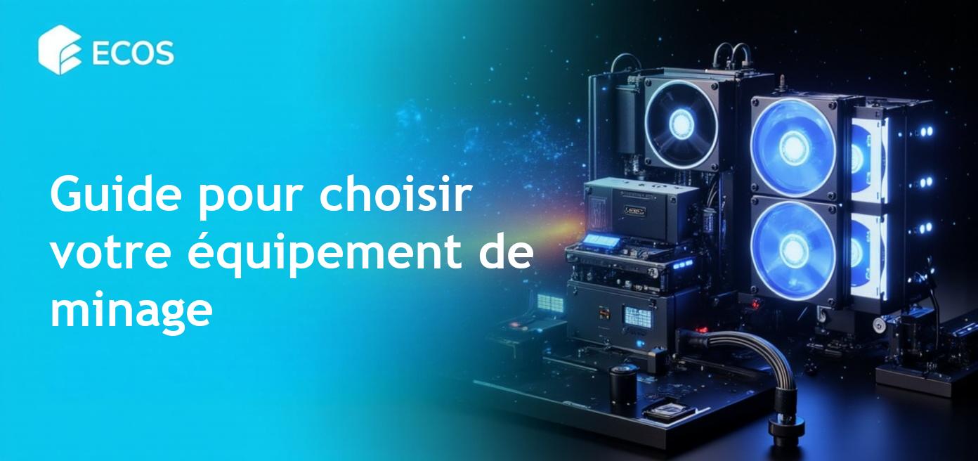 Équipement de minage : comment choisir et maximiser la rentabilité