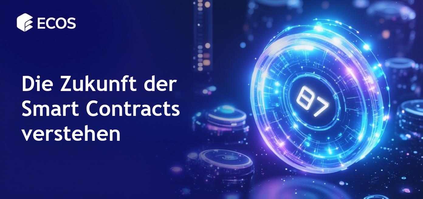Smart Contracts: Was sie sind und wie sie funktionieren