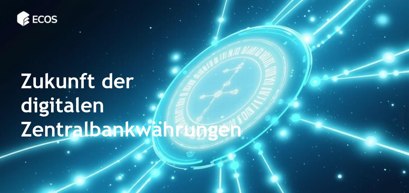 Zentralbank digitale Währungen: Die Zukunft und ihr globaler Einfluss