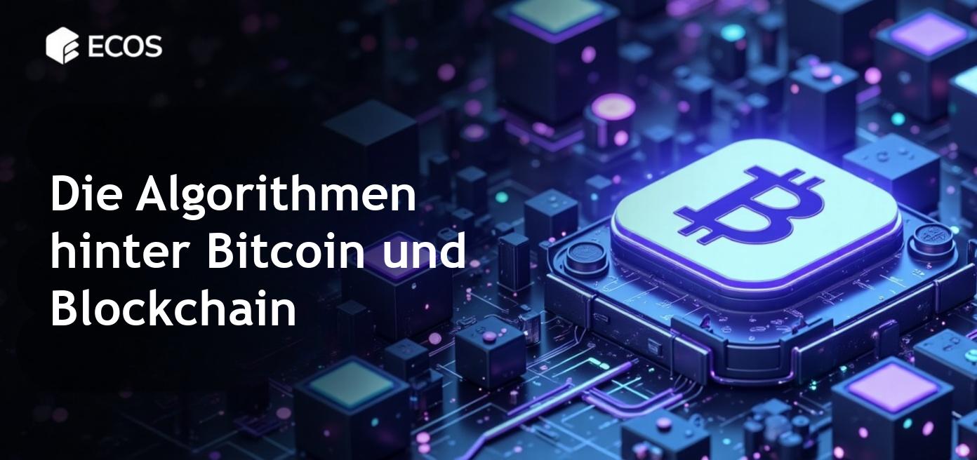 Bitcoin-Algorithmen erklärt: SHA-256, Proof of Work und die Zukunft der Blockchain-Technologie