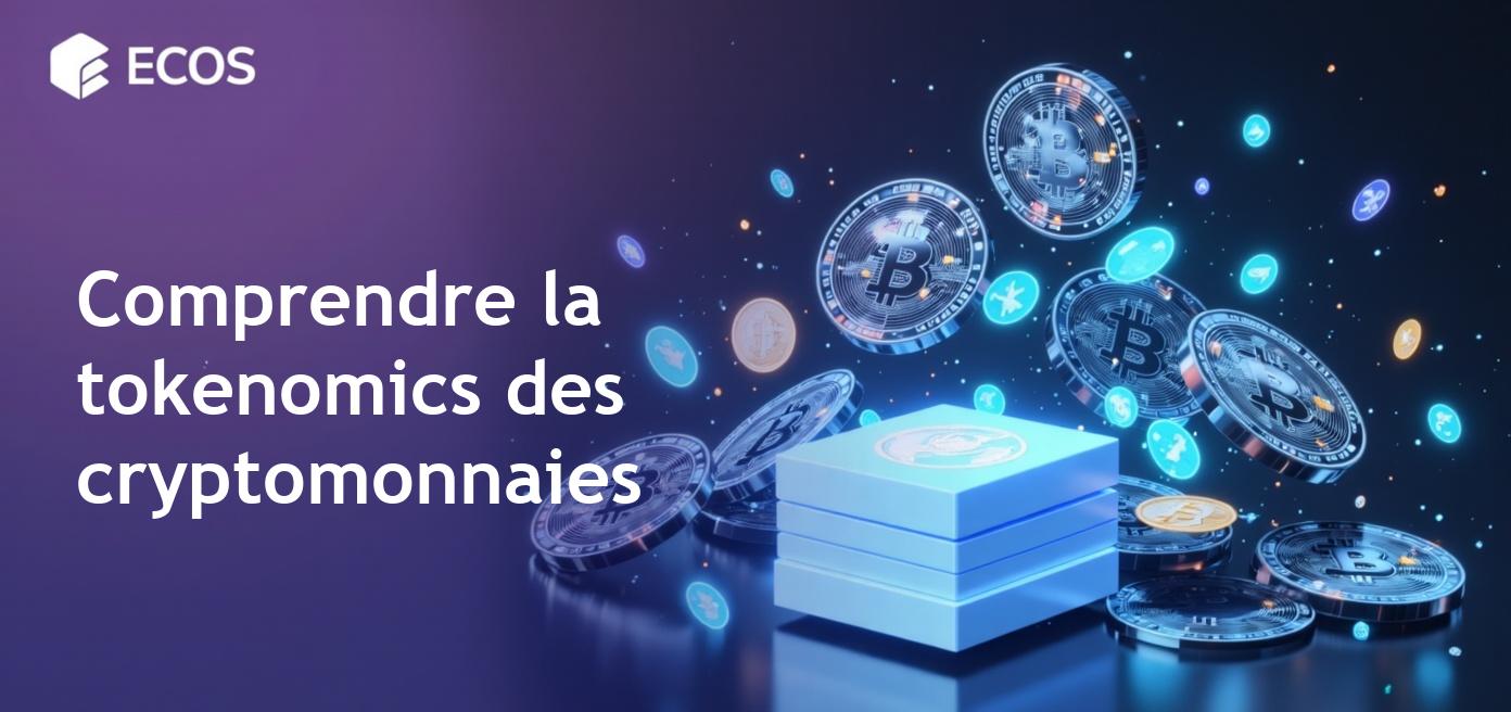 Tokenomics et cryptomonnaies : comment les principes économiques influencent la valeur