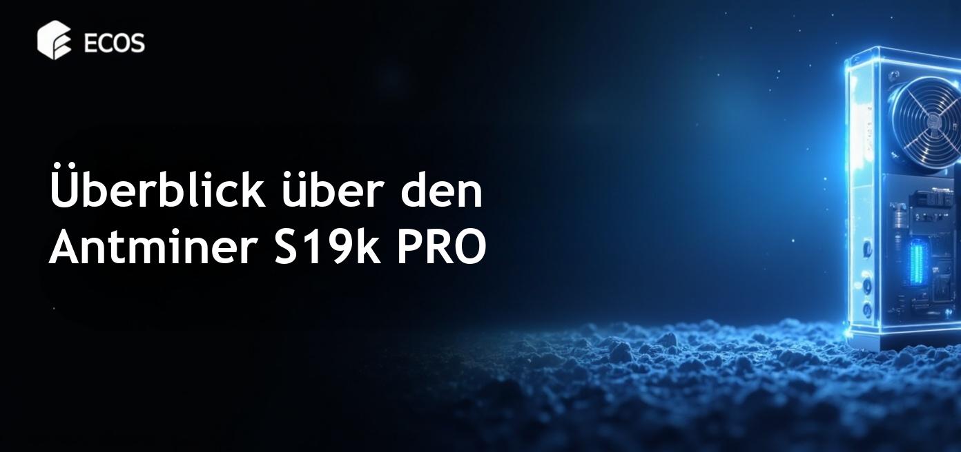 Antminer S19k PRO: Leistung, Effizienz und Profitabilität im Mining