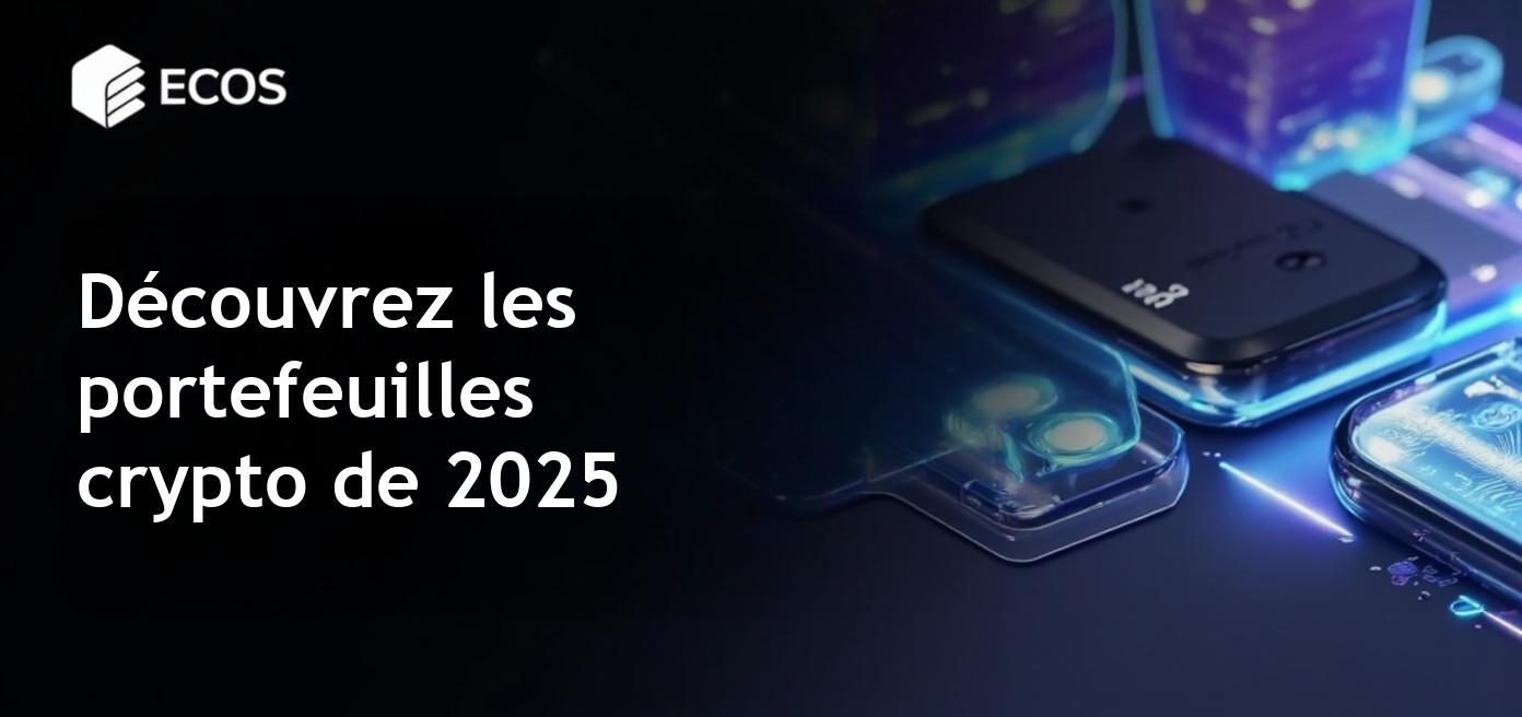 Meilleurs portefeuilles crypto 2025 : sécurité, fonctionnalités et recommandations d’experts