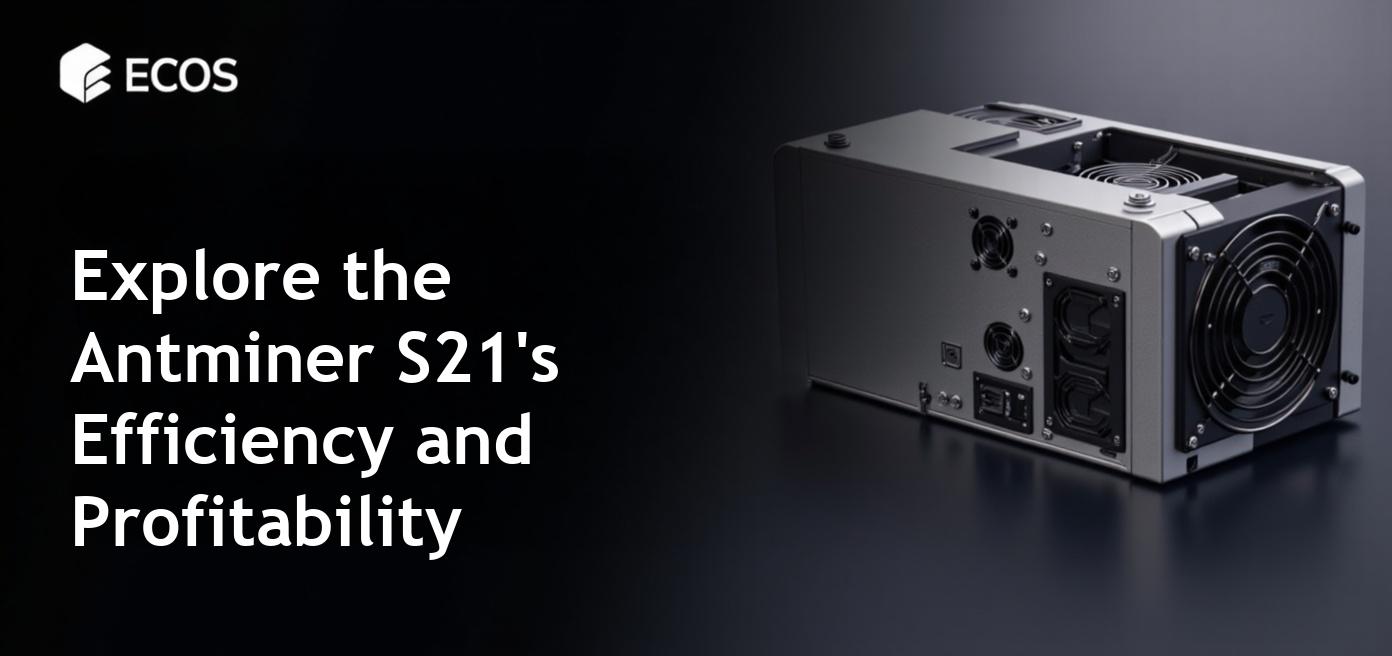 Antminer S21 Review: Performance, Efficiency, and Mining Profitability