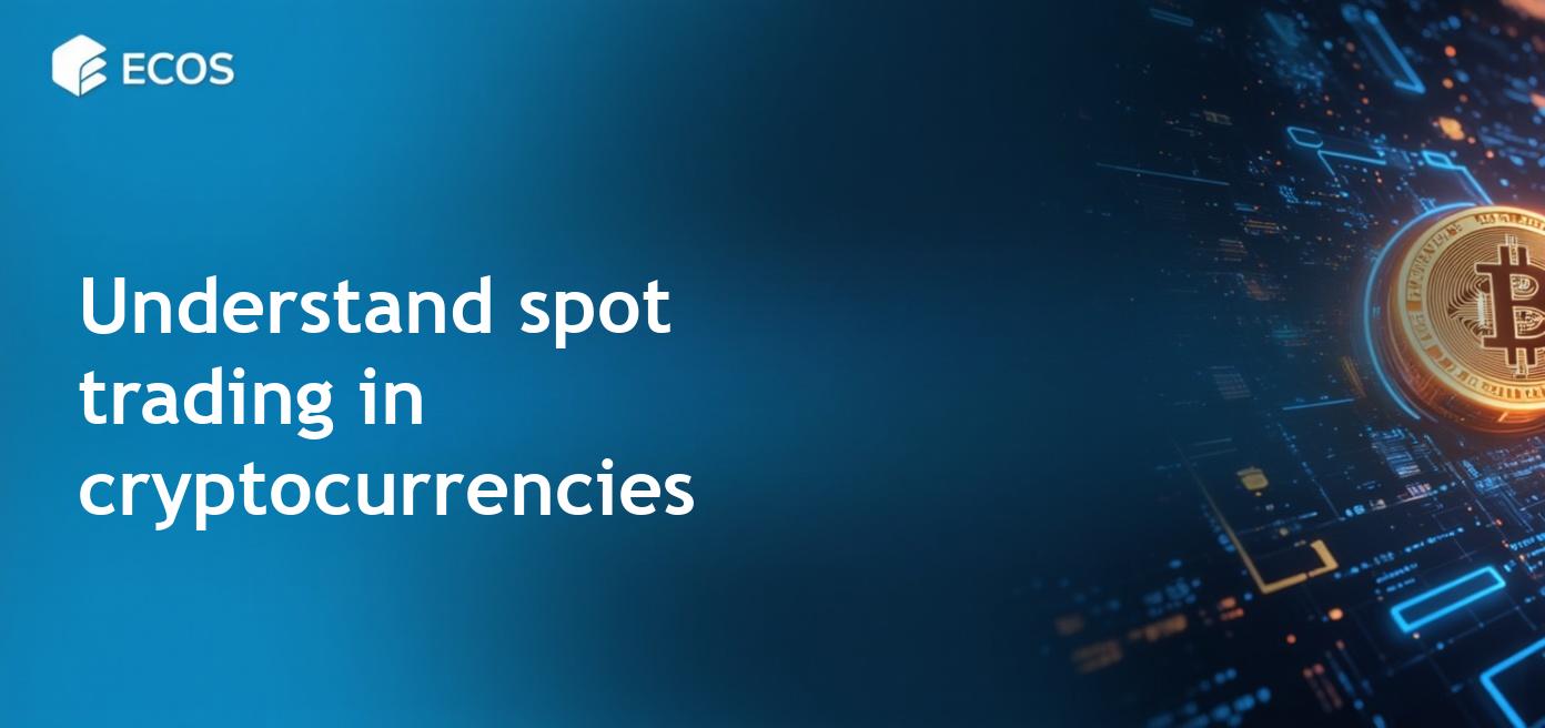 Spot Trading Cryptocurrency: Complete Beginner’s Guide