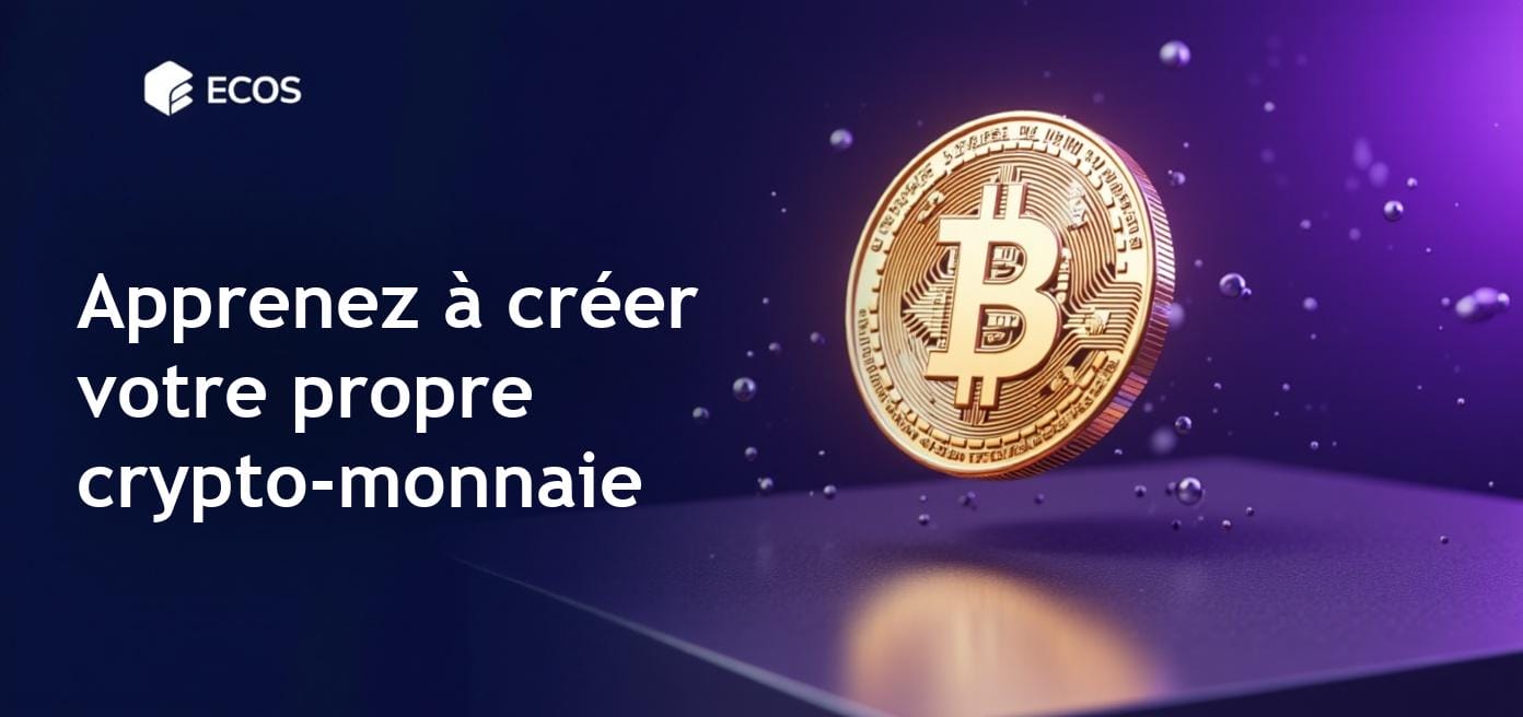 Créer une crypto-monnaie en 9 étapes : guide du développement crypto