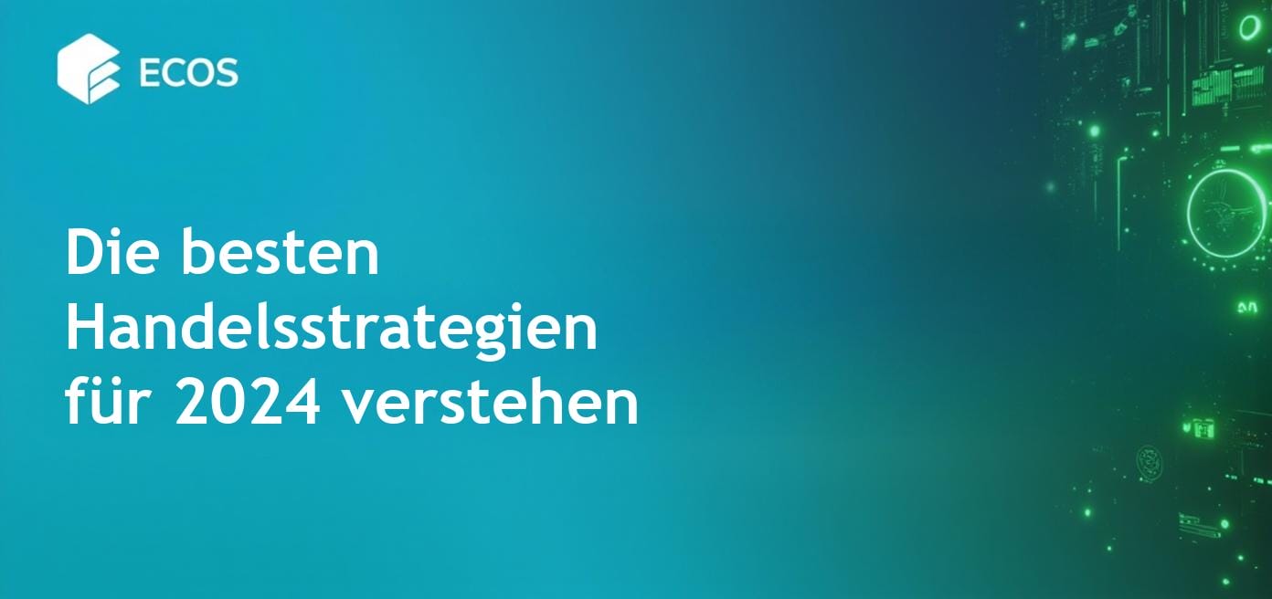 Handelsstrategien 2024: Was zu wählen ist