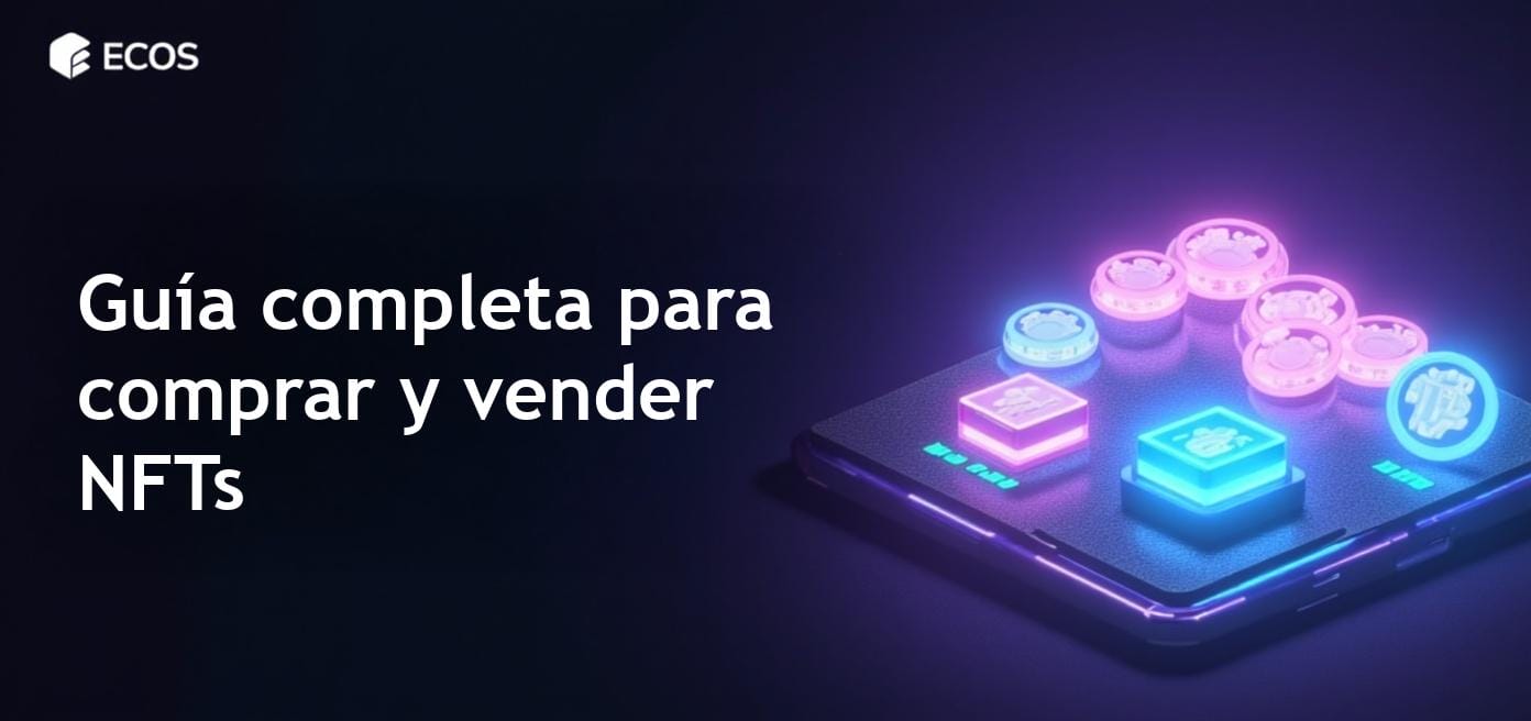 Comprar y Vender NFTs: Guía para Principiantes en 2025