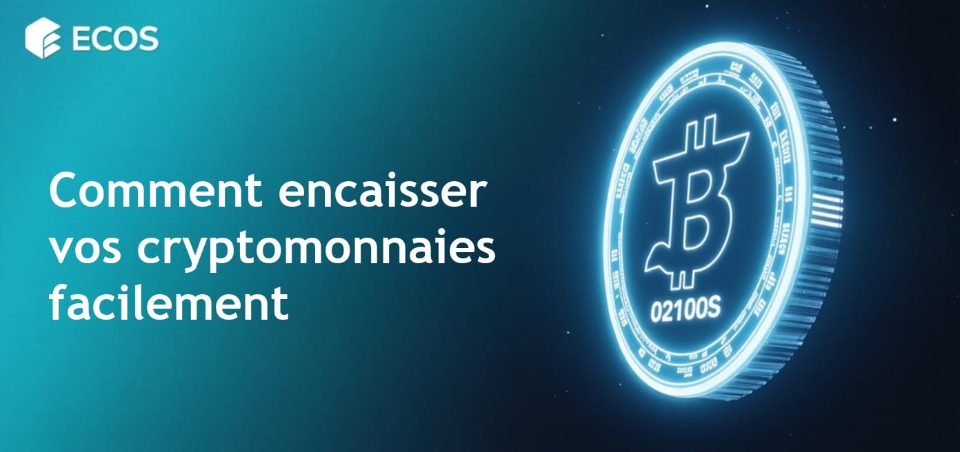 Encaisser des cryptomonnaies : Guide complet pour débutants