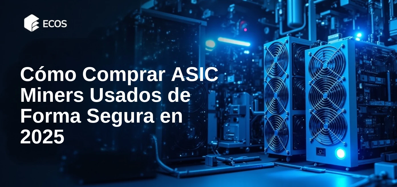 Cómo Comprar ASIC Miners Usados de Forma Segura en 2025
