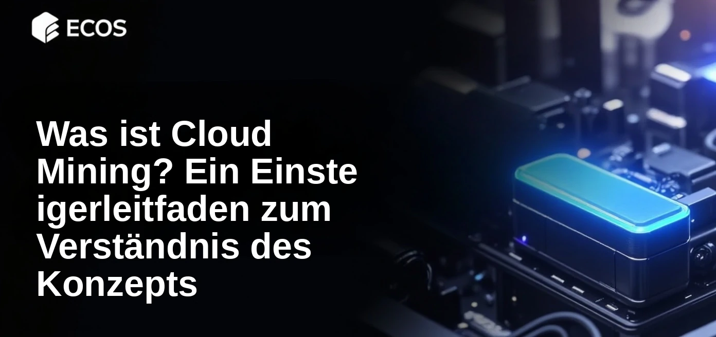 Was ist Cloud Mining? Ein Einsteigerleitfaden zum Verständnis des Konzepts