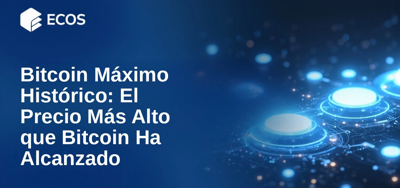 Bitcoin Máximo Histórico: El Precio Más Alto que Bitcoin Ha Alcanzado