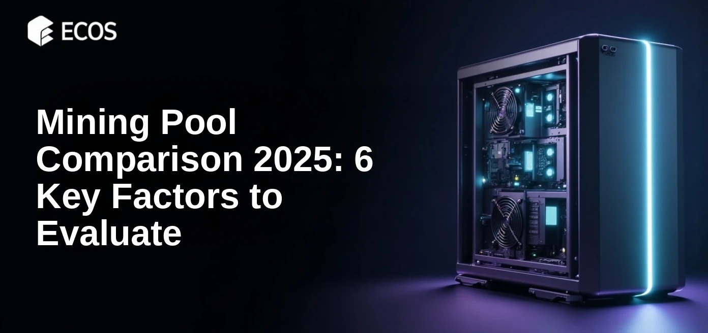 Mining Pool Comparison 2025: 6 Key Factors to Evaluate