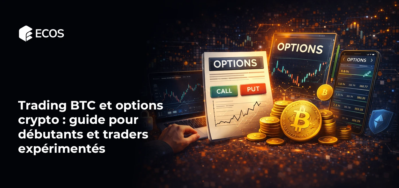 Trading BTC et options crypto : guide pour débutants et traders expérimentés
