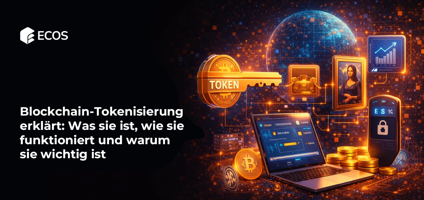 Blockchain-Tokenisierung erklärt: Was sie ist, wie sie funktioniert und warum sie wichtig ist