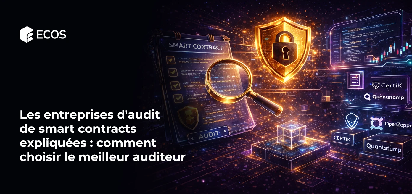 Les entreprises d’audit de smart contracts expliquées : comment choisir le meilleur auditeur