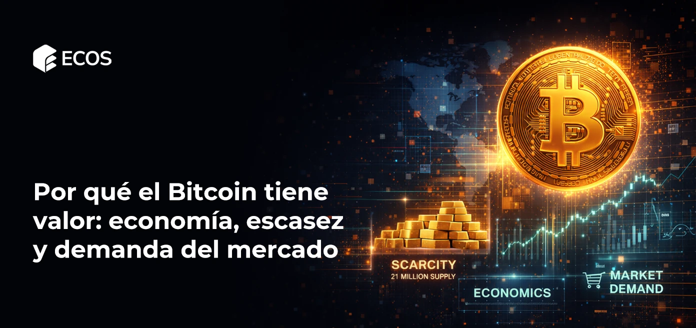 Por qué el Bitcoin tiene valor: economía, escasez y demanda del mercado