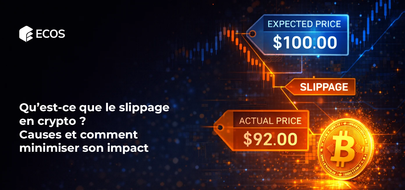 Qu’est-ce que le slippage en crypto ? Causes et comment minimiser son impact
