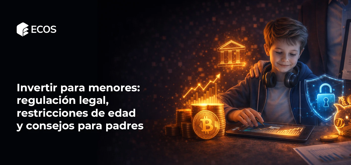 Invertir para menores: regulación legal, restricciones de edad y consejos para padres