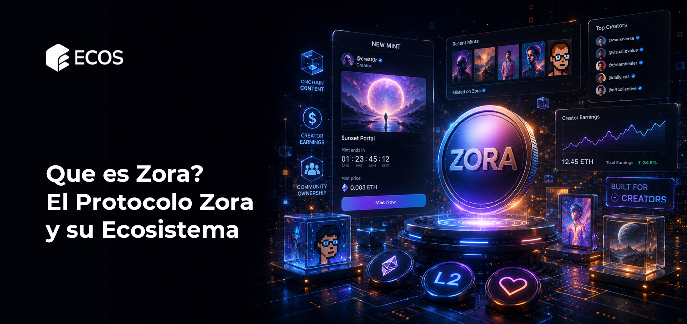 Que es Zora? El Protocolo Zora y su Ecosistema